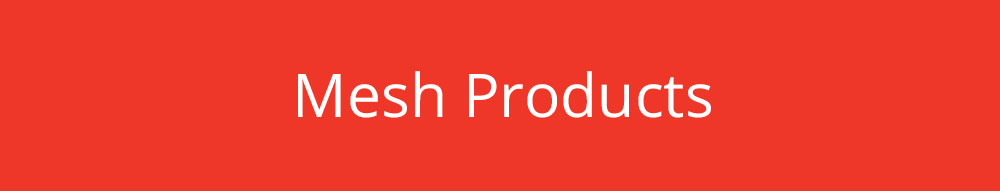 Mesh Products